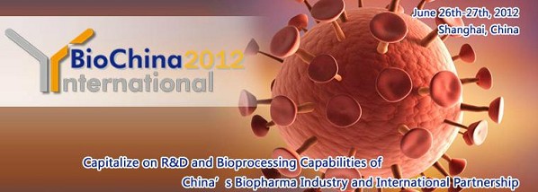 生物中国抗体仿制药国际峰会2012
BioChina International 2012